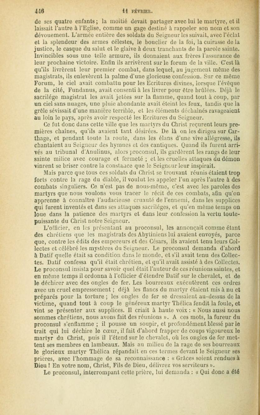 Saint Félix et les martyrs d’Abitène : Félix figure parmi les martyrs d’Abitène dans cette notice des Petits Bollandistes de 1888, page 446.